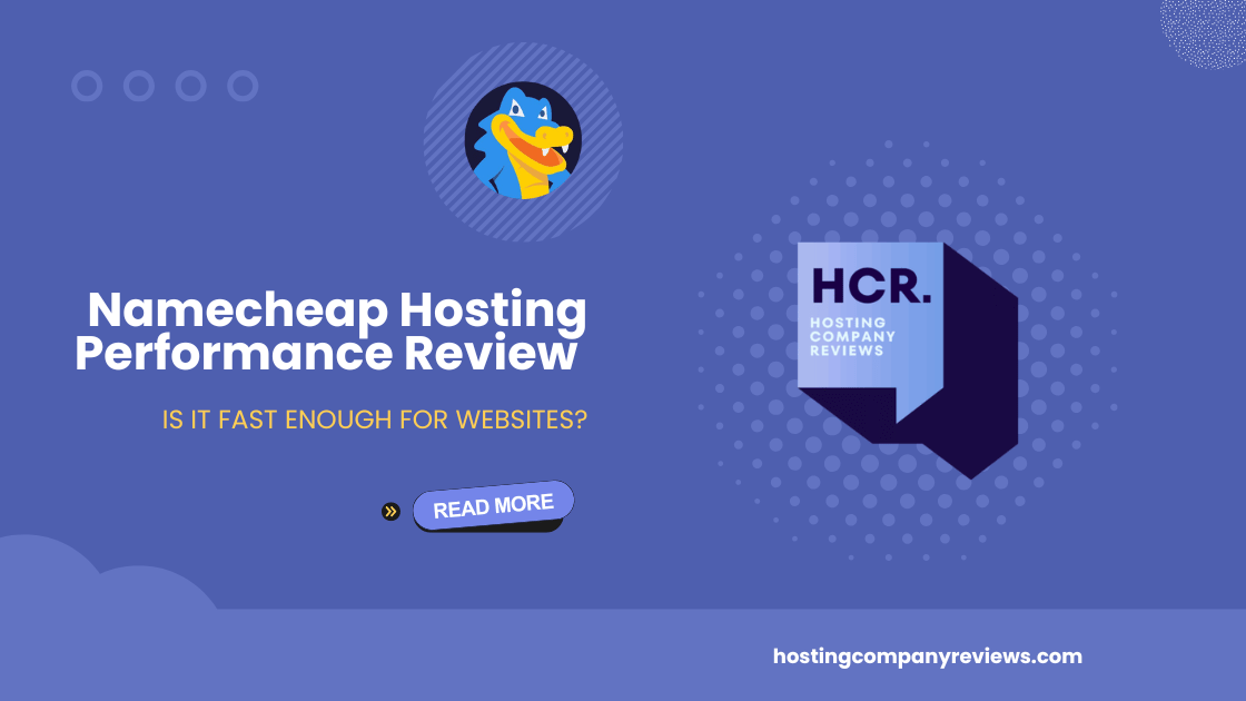 Namecheap Hosting Performance Review